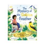 The Mystery of the Golden Feather: A Mindful Journey Through Birdsong - Tessa Strickland