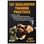 101 Goalkeeper Training Practices - Andy Elleray