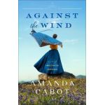 Against the Wind - Amanda Cabot