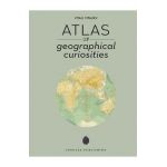 Atlas of Geographical Curiosities - Vitali Vitaliev