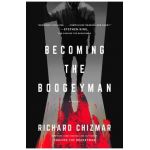 Becoming the Boogeyman - Richard Chizmar