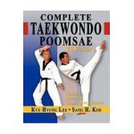 Complete Taekwondo Poomsae: The Official Taegeuk, Palgawe and Black Belt Forms of Taekwondo - Kyu Hyung Lee