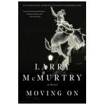 Moving on - Larry Mcmurtry