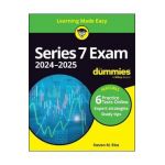 Series 7 Exam 2024-2025 for Dummies (+ 6 Practice Tests Online) - Steven M. Rice