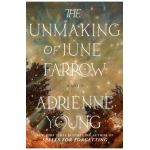 The Unmaking of June Farrow - Adrienne Young