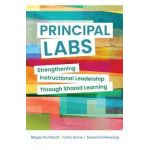 Principal Labs: Strengthening Instructional Leadership Through Shared Learning - Megan Kortlandt