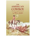 The American Cowboy - Will James