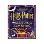 The Harry Potter Wizarding Almanac: The Official Magical Companion to J.K. Rowling's Harry Potter Books - J. K. Rowling