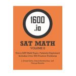 1600.io SAT Math Orange Book Volume II: Every SAT Math Topic, Patiently Explained - J. Ernest Gotta