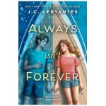 Always Isn't Forever - J. C. Cervantes