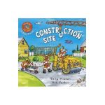 Amazing Machines in Busy Places: Construction Site - Tony Mitton