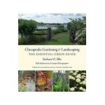 Chesapeake Gardening and Landscaping: The Essential Green Guide - Barbara W. Ellis