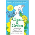 Clean & Green: 101 Hints and Tips for a More Eco-Friendly Home - Nancy Birtwhistle