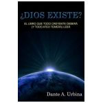 &#65533;Dios existe?: El libro que todo creyente deber&#65533; (y todo ateo temer&#65533;) leer - Dante A. Urbina