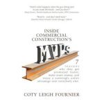Inside Commercial Construction's MVPs: 7 reasons why they get promoted faster, make more money, and enjoy a seemingly unfair advantage over everybody - Coty Leigh Fournier