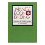 Japanese Bookbinding: Instructions from a Master Craftsman - Kojiro Ikegami