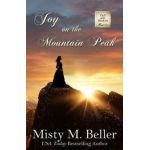 Joy on the Mountain Peak - Misty M. Beller