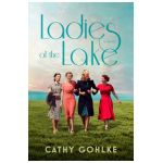 Ladies of the Lake - Cathy Gohlke