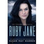 Ruby Jane: The Montana Marshalls - An Inspirational Romantic Suspense Family Series - Susan May Warren