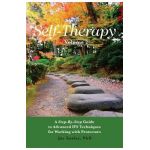 Self-Therapy, Vol. 2: A Step-by-Step Guide to Advanced IFS Techniques for Working with Protectors - Jay Earley Phd