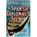 The Spanish Diplomat's Secret: A Mystery - Nev March