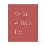 What Artists Do - Leonard Koren