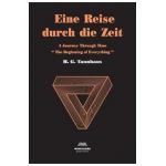 Eine Reise durch die Zeit: A Journey through time: Beginning of Everything - H. G. Tannhaus