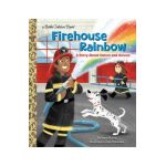 Firehouse Rainbow: A Story about Colors and Heroes - Diana Murray