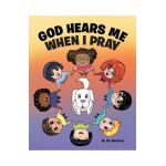 God Hears Me When I Pray - M. M. Mcafee