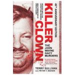 Killer Clown: The John Wayne Gacy Murders - Terry Sullivan