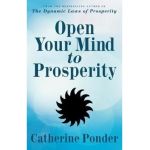Open Your Mind to Prosperity - Catherine Ponder