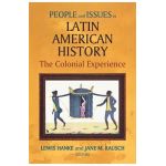 People and Issues in Latin American History Vol I - Jane M. Rausch