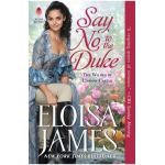 Say No to the Duke: The Wildes of Lindow Castle - Eloisa James