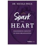 Spark the Heart: Engineering Empathy in Your Organization - Nicole Price