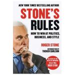 Stone's Rules: How to Win at Politics, Business, and Style - Roger Stone