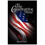 The Conservative Mind: From Burke to Eliot - Russell Kirk