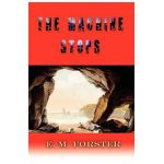 The Machine Stops - E. M. Forster