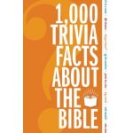 1,000 Trivia Facts about the Bible - Zondervan