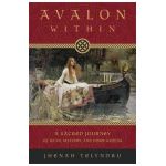 Avalon Within: A Sacred Journey of Myth, Mystery, and Inner Wisdom - Jhenah Telyndru