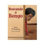 Buscando a Bongo - Eric Velasquez