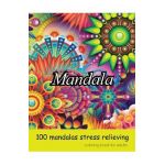 coloring book for adults 100 mandalas stress relieving mandala: Amazing Mandalas for Stress Relief and Relaxation, Mandela Coloring book for Adults. - Big Mandala