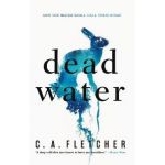 Dead Water - C. A. Fletcher
