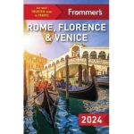 Frommer's Rome, Florence and Venice 2024 - Donald Strachan