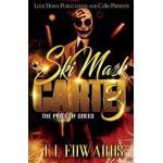 Ski Mask Cartel 3: The Price of Greed - T. J. Edwards