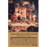 The Diary of a Forty-Niner - Chauncey Canfield
