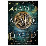 A Game of Malice and Greed - Caroline Peckham