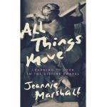 All Things Move: Learning to Look in the Sistine Chapel - Jeannie Marshall