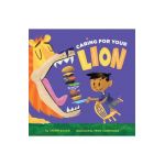 Caring for Your Lion - Tammi Sauer