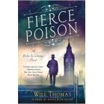 Fierce Poison: A Barker & Llewelyn Novel - Will Thomas