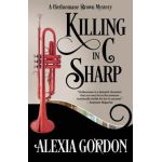 Killing in C Sharp - Alexia Gordon